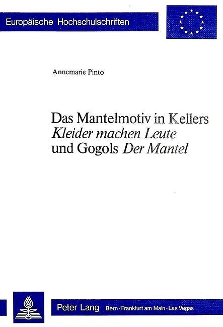 Das Mantelmotiv in Kellers «Kleider machen Leute» und Gogols «Der Mantel»