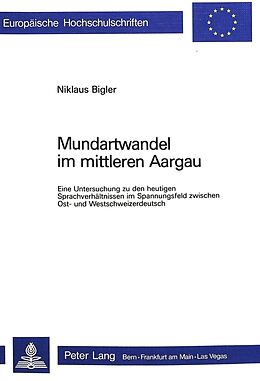 Kartonierter Einband Mundartwandel im mittleren Aargau von Niklaus Bigler
