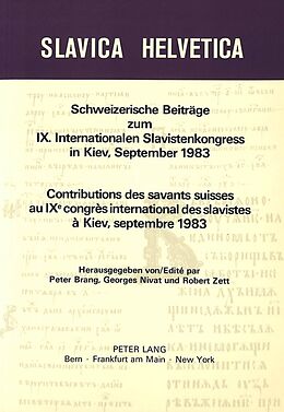 Kartonierter Einband Schweizerische Beiträge zum IX. Internationalen Slavistenkongress in Kiev, September 1983 von Peter Brang, Georges Nivat, Robert Zett