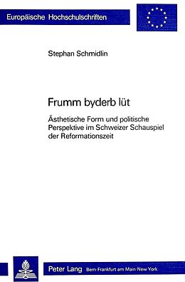 Kartonierter Einband Frumm byderb lüt von Stephan Schmidlin