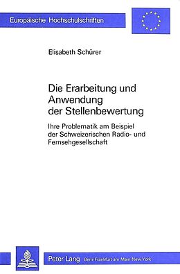 Kartonierter Einband Die Erarbeitung und Anwendung der Stellenbewertung von Elisabeth Schürer