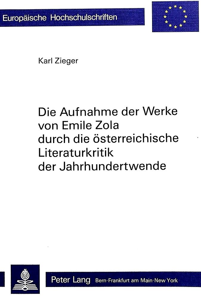 Die Aufnahme der Werke von Emile Zola durch die österreichische Literaturkritik der Jahrhundertwende