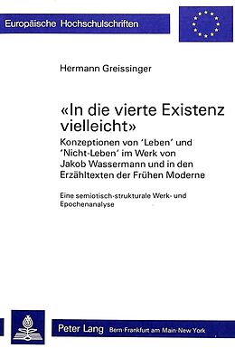 Kartonierter Einband «In die vierte Existenz vielleicht» von Hermann Greissinger