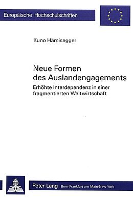 Kartonierter Einband Neue Formen des Auslandengagements von Kuno Hämisegger