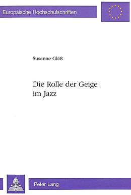 Kartonierter Einband (Kt) Die Rolle der Geige im Jazz von Susanne Gläss