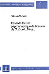 Kartonierter Einband (Kt) Essai de lecture psychanalytique de l'oeuvre de O.V. de L. Milosz von Jolanta Vaicaitis