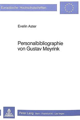 Kartonierter Einband Personalbibliographie von Gustav Meyrink von Evelin Aster