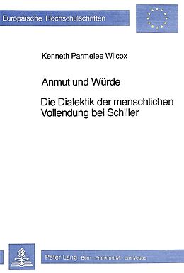 Kartonierter Einband Anmut und Würde von Kenneth Parmelee Wilcox