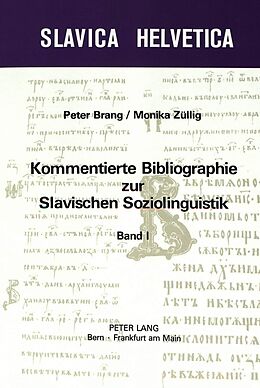 Fester Einband Kommentierte Bibliographie zur slavischen Soziolinguistik von Peter Brang, Monika Züllig