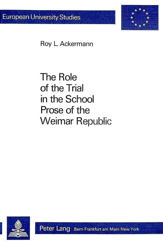 The Role of the Trial in the School- Prose of the Weimar Republic