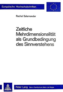 Kartonierter Einband Zeitliche Mehrdimensionalität als Grundbedingung des Sinnverstehens von Rachel Salamander