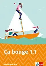 Kartonierter Einband Ça bouge / Ça bouge 1.1 von Michel Bawidamann, Jeannine Burri, Ariane Dorier