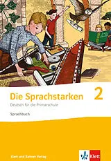 Kartonierter Einband Die Sprachstarken 2 - Weiterentwicklung - Ausgabe ab 2021 von Thomas Lindauer, Werner Senn, Sibylle Hurschler