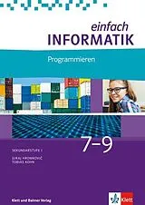 Buch Einfach Informatik / Einfach Informatik 7 9 Programmieren von Juraj Hromkovi, Tobias Kohn