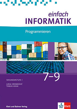 Kartonierter Einband Einfach Informatik / Einfach Informatik 7  9 Programmieren von Juraj Hromkovi, Tobias Kohn