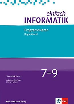 Kartonierter Einband Einfach Informatik / Einfach Informatik 7  9 Programmieren von Juraj Hromkovi, Tobias Kohn