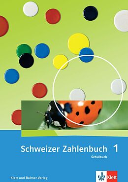Kartonierter Einband Schweizer Zahlenbuch 1 / Schweizer Zahlenbuch 1 - Ausgabe ab 2017 von 