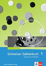 Kartonierter Einband Schweizer Zahlenbuch 1 / Schweizer Zahlenbuch 1 - Ausgabe ab 2017 von 