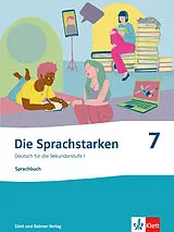 Fester Einband Die Sprachstarken 7 - Neue Ausgabe von Felix Andre, Janine Hauser, Sabrina Keiser