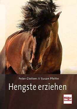 Fester Einband Hengste erziehen von Peter Clotten, Susan Pfeifer