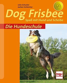 Kartonierter Einband Dog Frisbee von Jochen Schleicher, Julia Schuster