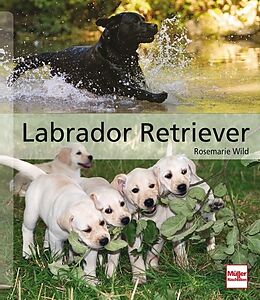Fester Einband Labrador Retriever von Rosemarie Wild