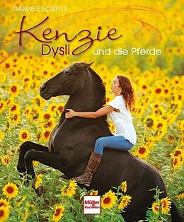 Fester Einband Kenzie Dysli und die Pferde von Gabriele Boiselle