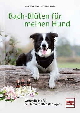 Fester Einband Bach-Blüten für meinen Hund von Alexandra Hoffmann