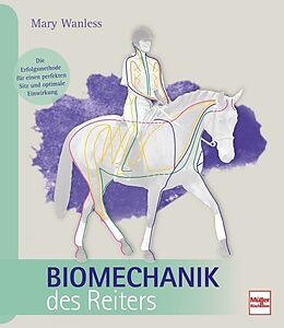 Fester Einband Biomechanik des Reiters von Mary Wanless