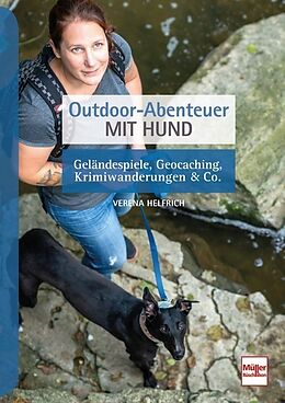 Kartonierter Einband Outdoor-Abenteuer mit Hund von Verena Helfrich