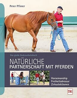 Fester Einband Natürliche Partnerschaft mit Pferden von Peter Pfister