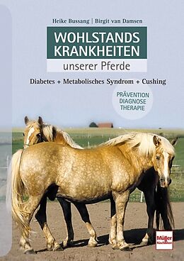 Fester Einband Wohlstandskrankheiten unserer Pferde von Heike Bussang, Birgit van Damsen