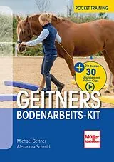 Kartonierter Einband Geitners Bodenarbeits-Kit von Michael Geitner, Alexandra Schmid