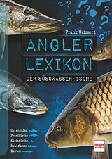 Kartonierter Einband Angler-Lexikon der Süßwasserfische von Frank Weissert