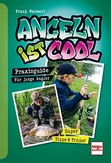 Kartonierter Einband Angeln ist cool von Frank Weissert