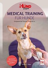 Kartonierter Einband Medical Training für Hunde von Susanne C. Steiger