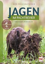Fester Einband Jagen im Pachtrevier von Dirk Decker, Peter Kallen