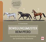 Fester Einband Bewegungsmuster beim Pferd von Sandra Ruzicka