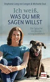 Fester Einband Ich weiß, was Du mir sagen willst von Stephanie Lang von Langen, Shirley Michaela Seul