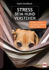 Fester Einband Stress beim Hund verstehen von Sophie Strodtbeck