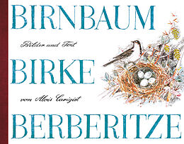 Fester Einband Birnbaum, Birke, Berberitze von Alois Carigiet