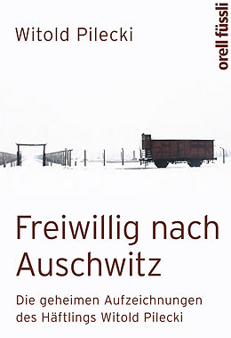 E-Book (epub) Freiwillig nach Auschwitz von Witold Pilecki