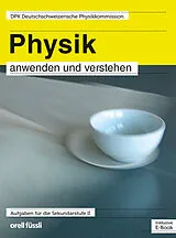 Kartonierter Einband Physik anwenden und verstehen  inkl. E-Book von Wolfgang Grentz, Bruno Cappelli, Bernhard Felder