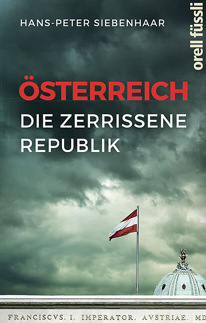 Österreich  die zerrissene Republik