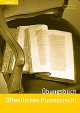 Kartonierter Einband Übungsbuch Öffentliches Prozessrecht von Beatrix Schibli, Daniela Bürgin