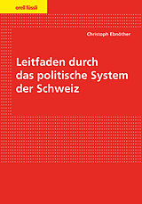 Kartonierter Einband Leitfaden durch das politische System der Schweiz von Christoph Ebnöther