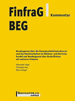 Fester Einband FinfraG/BEG Kommentar von Alexander Vogel, Reto Luthiger, Christoph Heiz