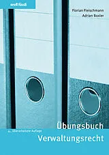 Kartonierter Einband Übungsbuch Verwaltungsrecht von Florian Fleischmann, Adrian Boxler