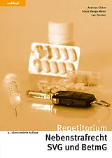 Kartonierter Einband Repetitorium Nebenstrafrecht SVG und BetmG von Andreas Eicker, Sonja Mango-Meier, Lee Zürcher
