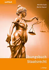 Kartonierter Einband Übungsbuch Staatsrecht von Michèle Guth, Martin Kayser